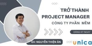 Trở thành Project Manager (quản lý dự án) công ty phần mềm